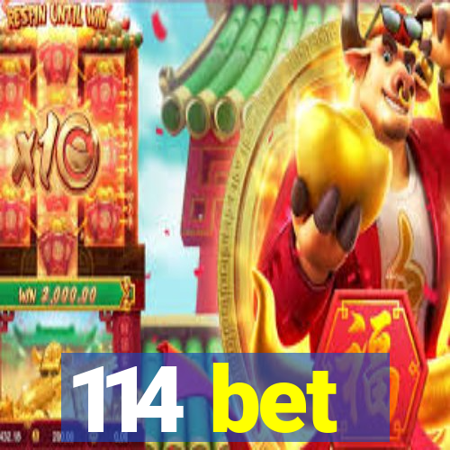 114 bet